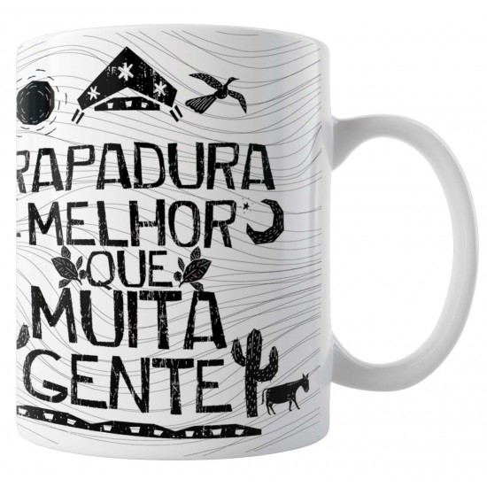 Caneca Amo Meu Nordeste - Rapadura Melhor que Muita Gente