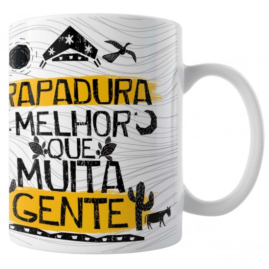 Caneca Amo Meu Nordeste - Rapadura Melhor que Muita Gente - Modelo 02