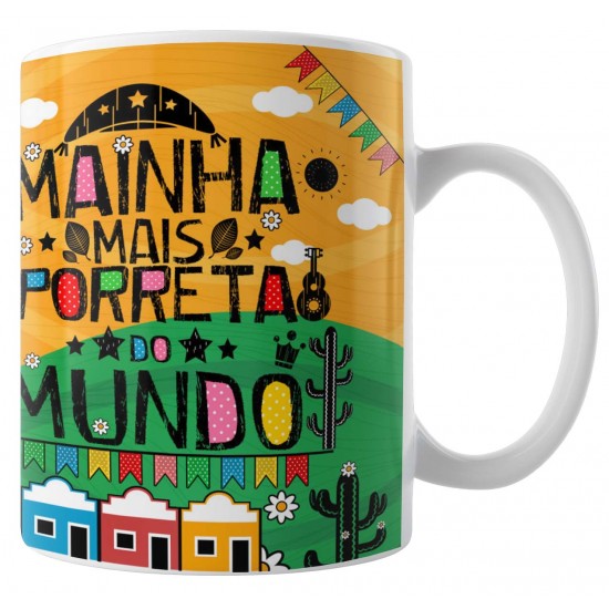 Caneca Amo Meu Nordeste - Mainha Mais Porreta do Mundo