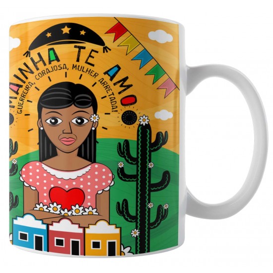 Caneca Amo Meu Nordeste - Mainha te Amo - Modelo 02